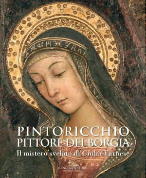 Cover of the book Pintoricchio (Pinturicchio). Pittore dei Borgia by Emilio Simonetti