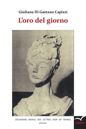 Cover of the book L’oro del giorno by Il babbo di Damiano