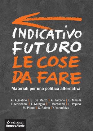 Cover of the book Indicativo futuro: le cose da fare by Francesco Maggio