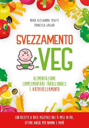 Cover of the book Svezzamento veg by Miguel Jr. Ruiz