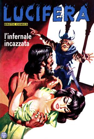 Cover of the book L'infernale incazzata by Renzo Barbieri, Giorgio Cavedon