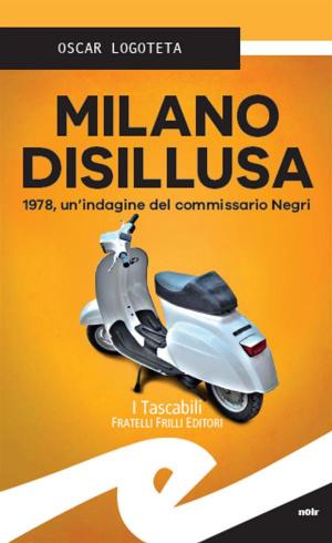 Cover of the book Milano disillusa by Laura Veroni
