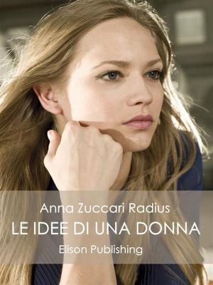 Cover of the book Le idee di una donna by Giuseppe Magnarapa