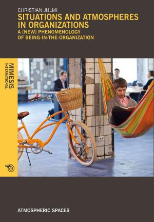 Cover of the book Situations and atmospheres in organizations by Ilaria A. De Pascalis