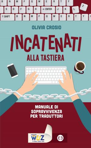 Book cover of Incatenati alla tastiera