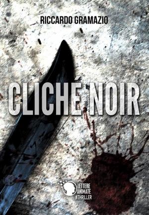 Cover of the book Cliché Noir by Giancarlo Vitagliano
