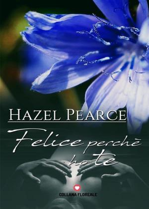 bigCover of the book Felice perché ho te (Floreale) by 