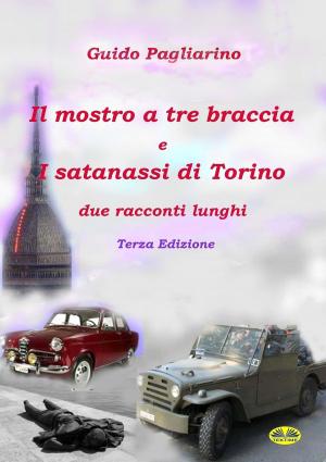 Cover of Il Mostro A Tre Braccia E I Satanassi Di Torino