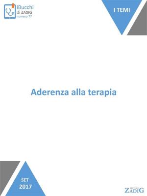 Cover of the book Aderenza alla terapia by Anna Castaldo, Ermellina Zanetti