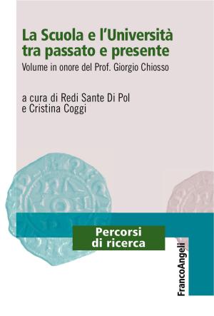Cover of the book La Scuola e l'Università tra passato e presente by Ilaria Lazzerini