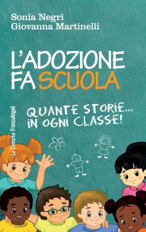 Cover of the book L'adozione fa scuola by Chiara Scortegagna, Martino Gonnelli, Andrea Corsi