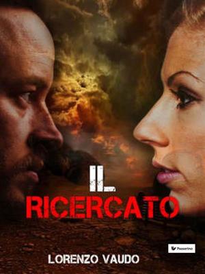 Cover of the book Il ricercato by Giancarlo Busacca