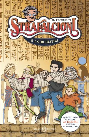 Cover of the book Il professor Strafalcioni e i giroglifici by Chris Grabenstein, James Patterson