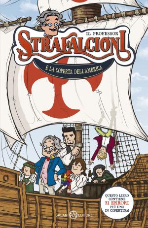 Cover of the book Il professor Strafalcioni e la coperta dell'America by Loredana Limone