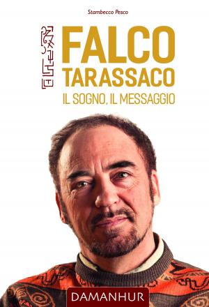 Cover of the book Falco Tarassaco. Il sogno, il messaggio. by Charles Darwin