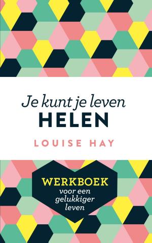 Cover of the book Je kunt je leven helen - werkboek by Geoff Pridham