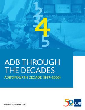 Book cover of ADB Through the Decades: ADB's Fourth Decade (1997-2006)