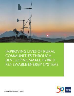 Cover of the book Improving Lives of Rural Communities Through Developing Small Hybrid Renewable Energy Systems by Qingfeng Zhang, Robert Crooks