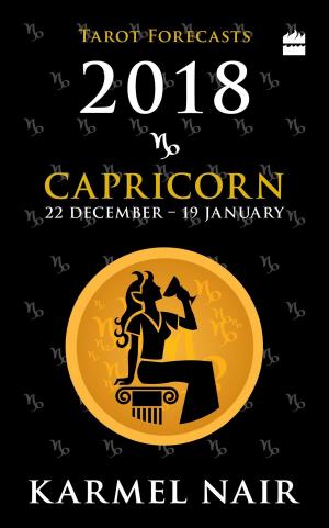 Cover of the book Capricorn Tarot Forecasts 2018 by Rishikesha T. Krishnan, Vinay Dabholkar