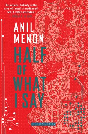 Cover of the book Half of What I Say by Anita Anand