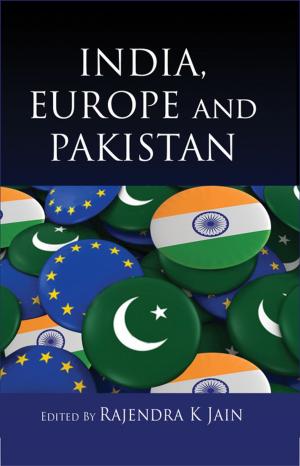 Cover of the book India, Europe and Pakistan by Mr Kingshuk Chatterjee