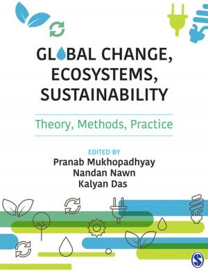 Cover of the book Global Change, Ecosystems, Sustainability by Dr. Stuart A. Capper, Dr. Peter M. Ginter, Dr. Linda E. Swayne