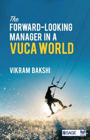 Cover of the book The Forward-Looking Manager in a VUCA World by Pete Greasley