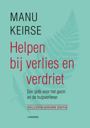 Cover of the book Helpen bij verlies en verdriet by Lynn Myette