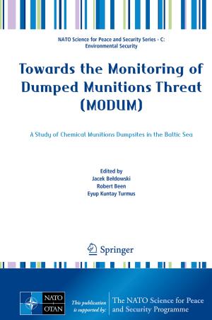 Cover of the book Towards the Monitoring of Dumped Munitions Threat (MODUM) by Wim Voogt, Cees Sonneveld