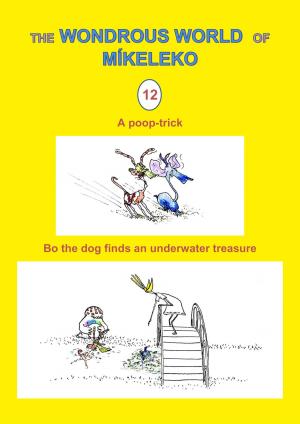 Cover of the book A poop-trick and Bo the dog finds an underwater treasure by Míkeleko