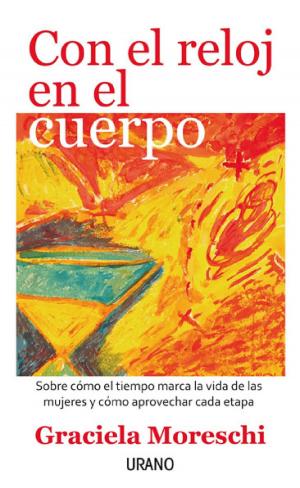 Cover of the book Con el reloj en el cuerpo by Valeria Schapira