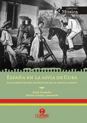 Cover of the book España en la savia de Cuba by Kevin Harrington
