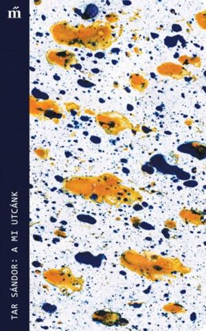 Cover of the book A mi utcánk by Eötvös Károly