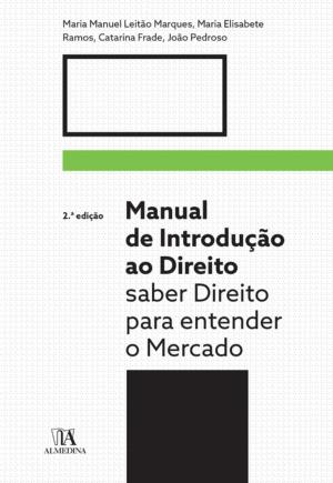 Book cover of Manual de Introdução ao Direito - Saber Direito para entender o mercado - 2ª Edição