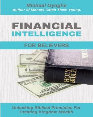 Cover of the book Financial Intelligence For Believers by Amanda L Hope
