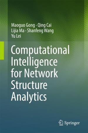 Cover of the book Computational Intelligence for Network Structure Analytics by David Zhang, Yong Xu, Wangmeng Zuo