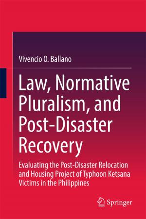 Cover of the book Law, Normative Pluralism, and Post-Disaster Recovery by Zhongmin Yang, Can Li, Shanhui Xu, Changsheng Yang