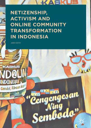Cover of the book Netizenship, Activism and Online Community Transformation in Indonesia by Zheng Wang, Jing Wu, Changxin Liu, Gaoxiang Gu