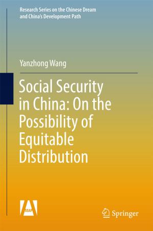 Cover of the book Social Security in China: On the Possibility of Equitable Distribution in the Middle Kingdom by Tian-You Fan