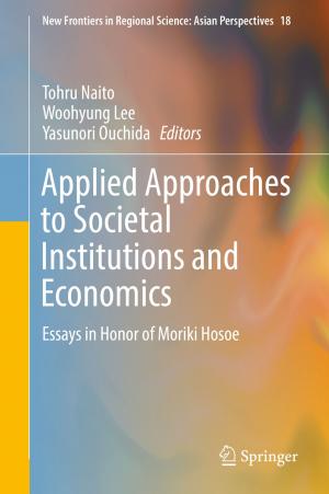 Cover of the book Applied Approaches to Societal Institutions and Economics by Santosh Kumar, Sanjay Kumar Singh, Rishav Singh, Amit Kumar Singh
