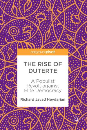 Cover of the book The Rise of Duterte by Loshini Naidoo, Jane Wilkinson, Misty Adoniou, Kiprono Langat