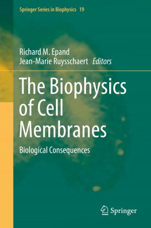 Cover of the book The Biophysics of Cell Membranes by Danqing Zheng, Jie Wu
