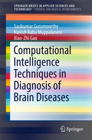 Cover of the book Computational Intelligence Techniques in Diagnosis of Brain Diseases by Zhong-Hua Pang, Guo-Ping Liu, Donghua Zhou, Dehui Sun