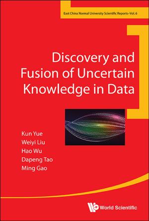Cover of the book Discovery and Fusion of Uncertain Knowledge in Data by George A Anastassiou, Merve Kester