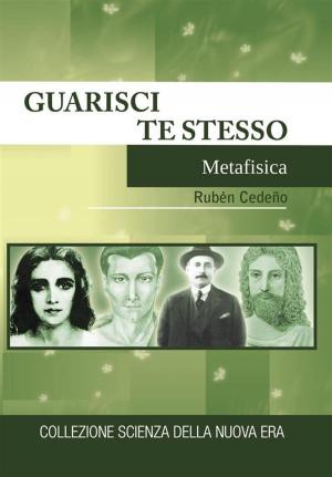 Cover of the book Guarisci Te Stesso by Saint Germain, Rubén Cedeño