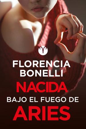 Book cover of Nacida bajo el fuego de Aries (Serie Nacidas 3)
