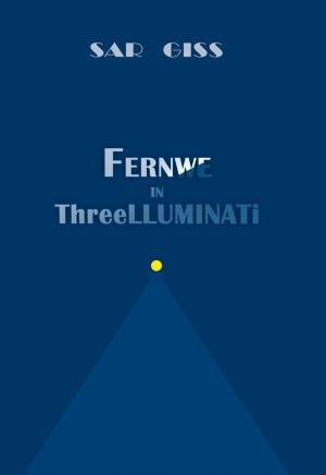 Cover of the book Fernwe in ThreeLLUMINATi by Kim Ravensmith