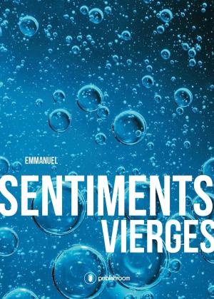 Cover of the book Sentiments vierges by Yasmina Lantana Passeri