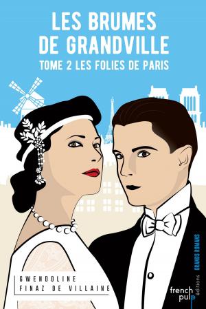 Cover of the book Les Brumes de Grandville - tome 2 Les folies de Paris by Alain Leblanc