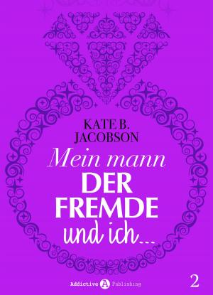 Cover of the book Mein Mann, der Fremde und ich - 2 by Amber James